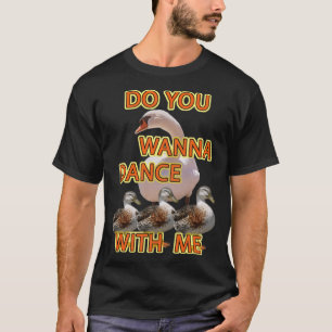 Do you wanna dance with dog head black labs T-Shirt