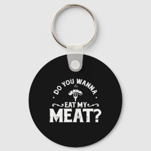 Do You Wanna Eat My Meat Funny Bbq Gift Shirt Key Ring