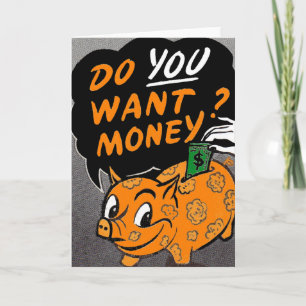 Do You Want Money? Card