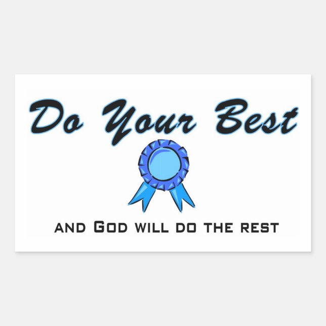 Do your best and God will do the rest Rectangular Sticker (Front)