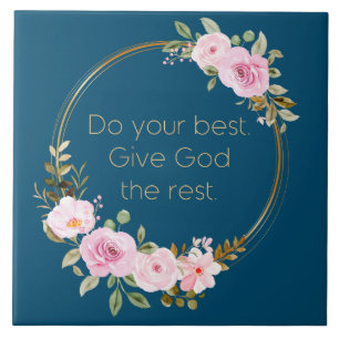 Do Your Best Give God The Rest – Christian Women Ceramic Tile