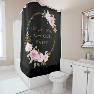 Do Your Best Give God The Rest – Christian Women Shower Curtain