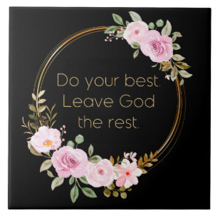 Do Your Best Leave God The Rest – Christian Women Ceramic Tile