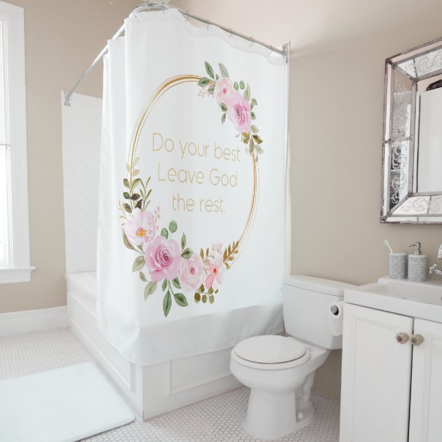 Do Your Best Leave God The Rest – Christian Women Shower Curtain (In Situ)