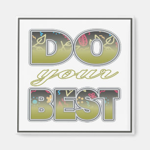 Do Your Best - Three Word Quotes  Magnet