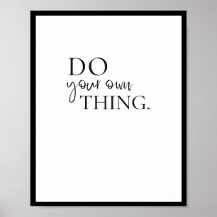 Do your own thing, Quote Poster