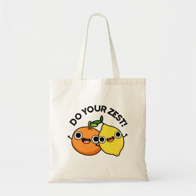 Do Your Zest Funny Citrus Fruit Pun  Tote Bag (Front)