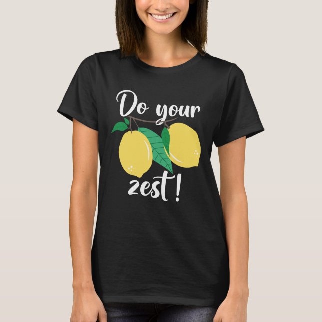 Do Your Zest T-Shirt (Front)