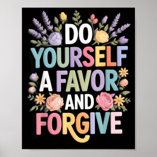Do Yourself Favor Forgive Inspirational Poster