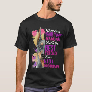 Doberman Are A Girls Best Friend Funny Dog Womens  T-Shirt