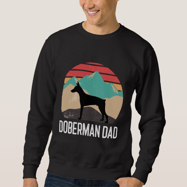 Doberman Dad Dog Dad  902 Sweatshirt (Front)