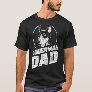 Doberman Dad - Father's Day Dog Owner Canine Pet A T-Shirt