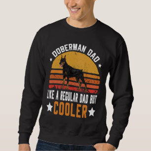 Doberman Dad Sweatshirt
