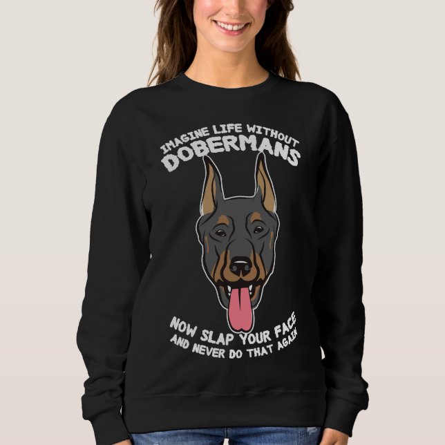Doberman Dog  995 Sweatshirt (Front)