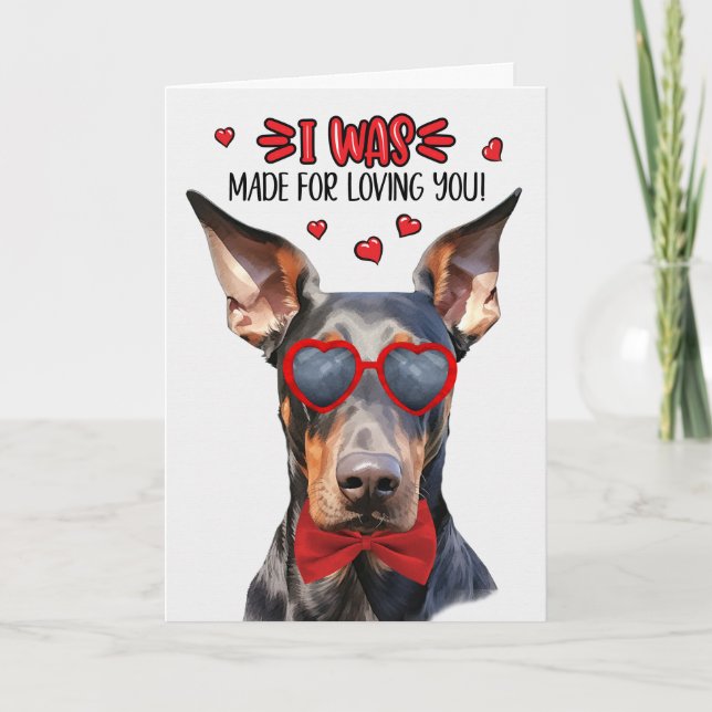 Doberman Dog Made for Loving You Valentine Holiday Card (Front)