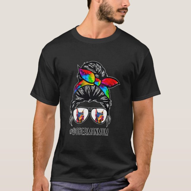 Doberman Dog Mum Messy Bun Hair Glasses Dobie Mum  T-Shirt (Front)