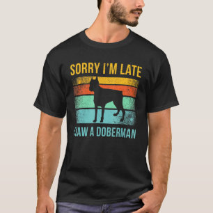 Doberman Dog Pet Owner Doberman Pinscher Humour Jo T-Shirt
