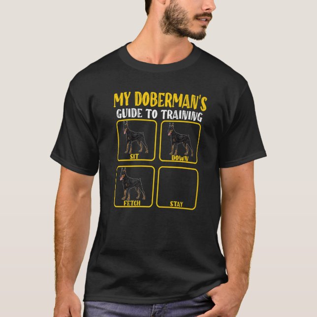 doberman dogs guide to training for dobermans mum  T-Shirt (Front)