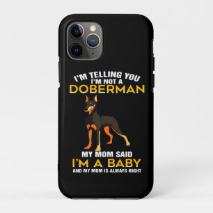 Doberman Gift   I'm Telling You I'm Not A Doberman iPhone 11 Pro Case