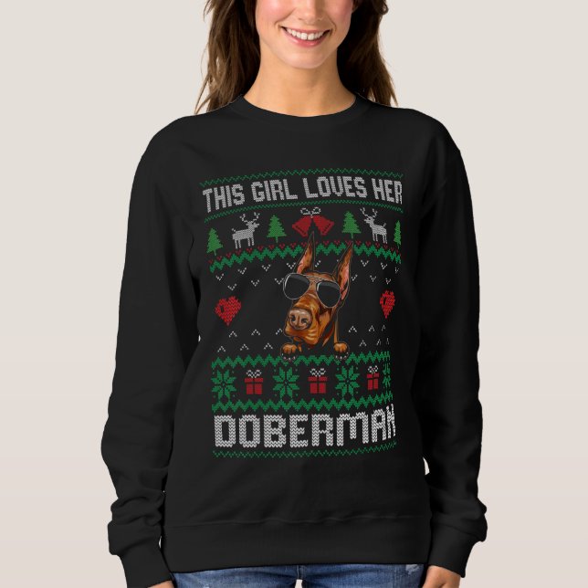 Doberman Girl Cool Ugly Christmas for Dog Mom Sweatshirt (Front)