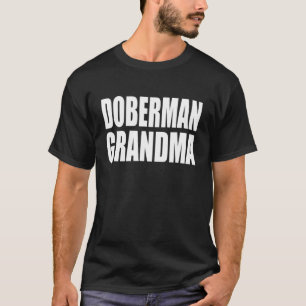 Doberman Grandma   T-Shirt
