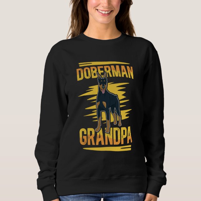 Doberman Grandpa Dog Owner Doberman Sweatshirt (Front)