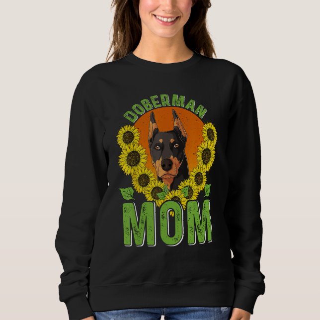 Doberman Mom Dog   Dog Mom Dog Owner Doberman   Sweatshirt (Front)