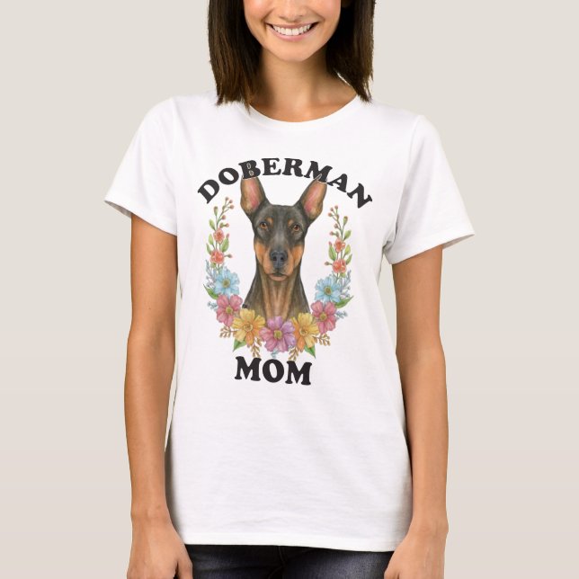 Doberman Mum Ever T-Shirt (Front)