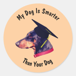 Doberman My Dog Smarter Than Yours Funny Classic Round Sticker