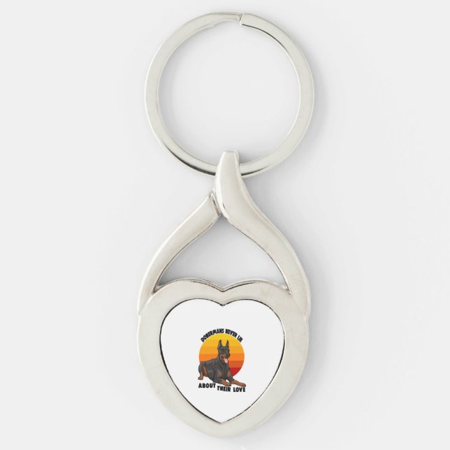 Doberman Never Lie About Their Love Key Ring (Front)