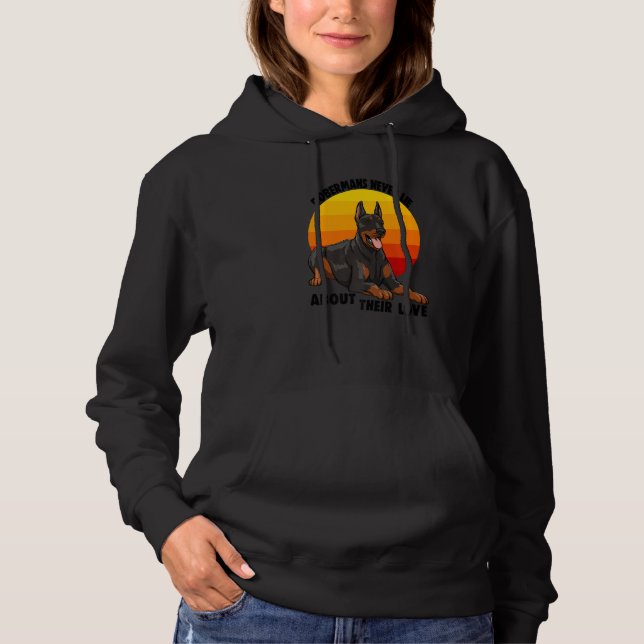 Doberman Never Lies About Their Love Doberman Brea Hoodie (Front)