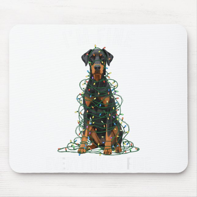 Doberman Nscher Christmas I'm Fine Everything Is F Mouse Pad (Front)