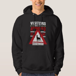 Doberman Owner Visitors Must Be Approved By My Dob Hoodie
