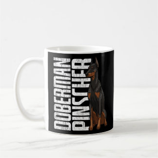 Doberman Pincher Funny Women Doggy Doberman Love P Coffee Mug