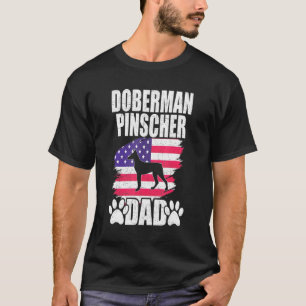 Doberman Pinscher Dad Dog American Us Flag T-Shirt