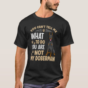 Doberman Pinscher Dog For Doberman Owner 4 T-Shirt