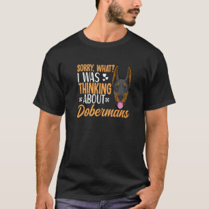 Doberman Pinscher Dog For Doberman Owner 6 T-Shirt