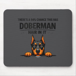 Doberman Pinscher Dog Mom Shedding Mouse Pad