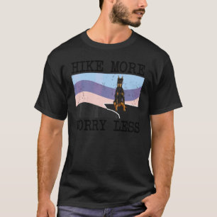 Doberman Pinscher Hike More Worry Less Graphic Hik T-Shirt