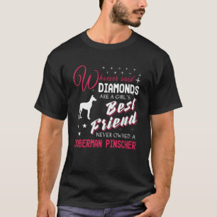 Doberman Pinscher Is My Best Friend T-Shirt