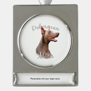 Doberman Pinscher (Isabella) Mum 2 Silver Plated Banner Ornament