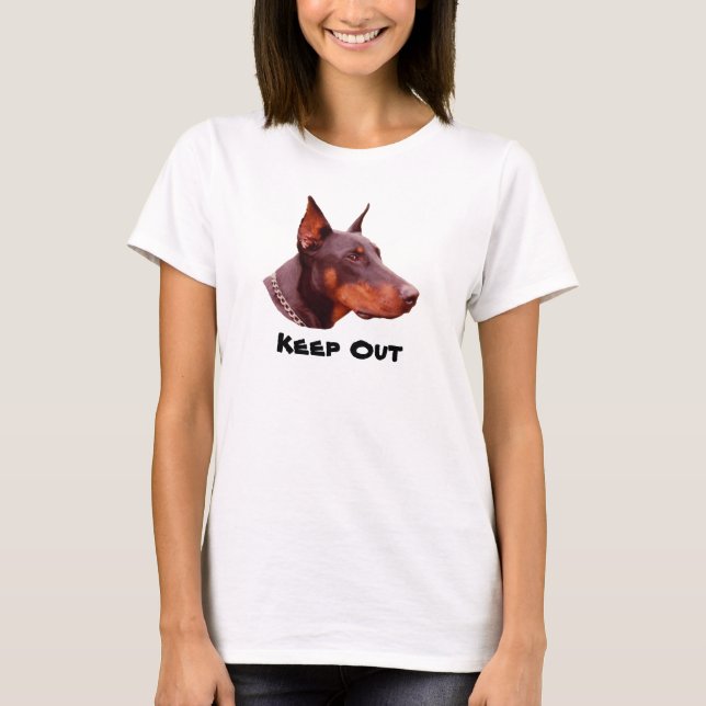 Doberman Pinscher Keep Out Funny  T-Shirt (Front)