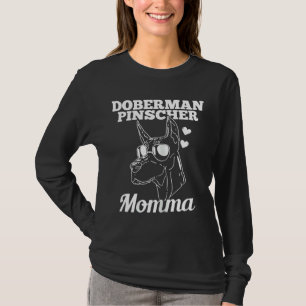 Doberman Pinscher Momma Dog Mum Mama T-Shirt