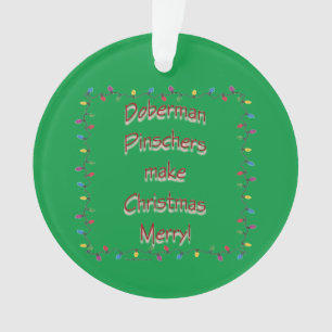 Doberman Pinschers Make Christmas Merry Keychain Ornament