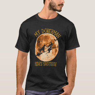 Doberman Ride Shotgun Broom Moon Halloween T-Shirt