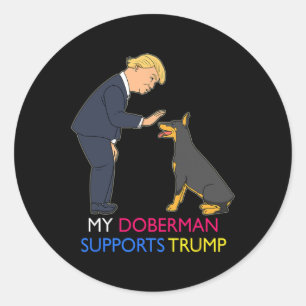 Doberman Supports Trump Gift Doberman Pinscher Classic Round Sticker