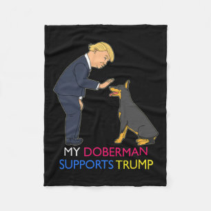 Doberman Supports Trump Gift Doberman Pinscher Fleece Blanket