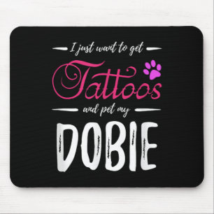 Dobie Dog Lover Tattoo Shirt Funny Doberman Dog Mo Mouse Pad