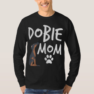 Dobie Mum Doberman Pinscher Dog Puppy Pet Lover Gi T-Shirt
