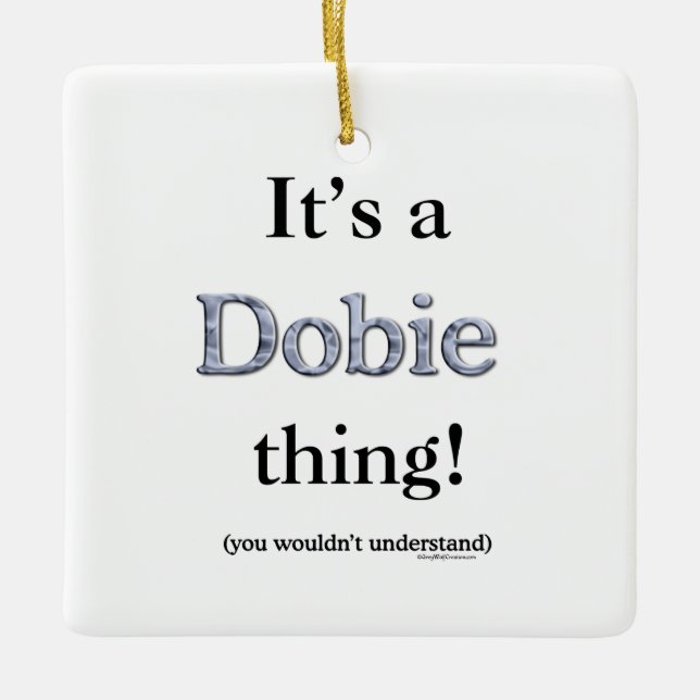 Dobie Thing Ceramic Ornament (Front)